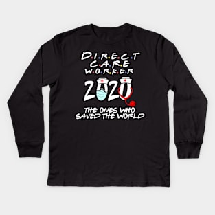 direct care worker 2020 the ones who saved the world Kids Long Sleeve T-Shirt